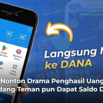 5 Aplikasi Nonton Drama Penghasil Uang 2026, Tanpa Undang Teman pun Dapat Saldo Dana