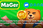 Aplikasi MAGER Terbukti Membayar 2026, Begini Cara Cairkan Saldo DANA Tanpa Modal Sepeser Pun!