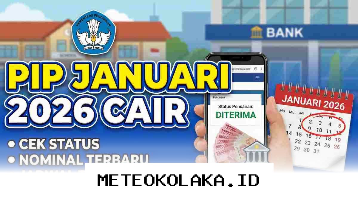 Info Penting Pencairan PIP 2026 Beserta Cara Cek Status Penerima dan Nominal Bantuan Resmi