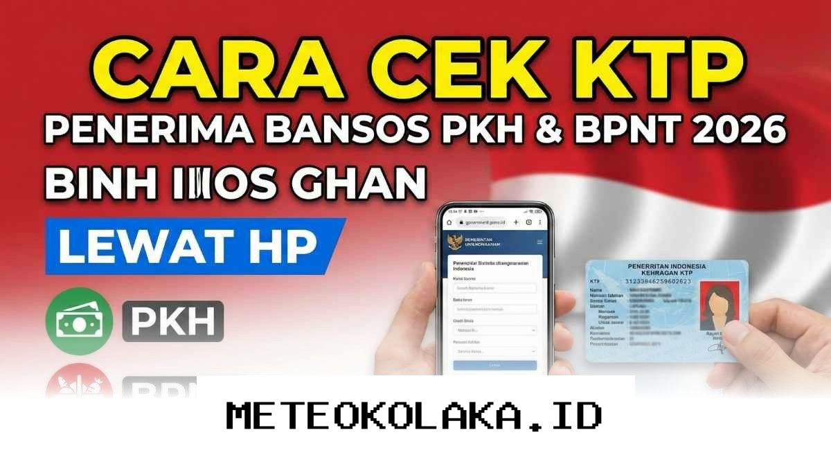 Panduan Lengkap Cara Cek Status Penerima Bantuan PKH dan BPNT Periode Mei 2026 Terbaru